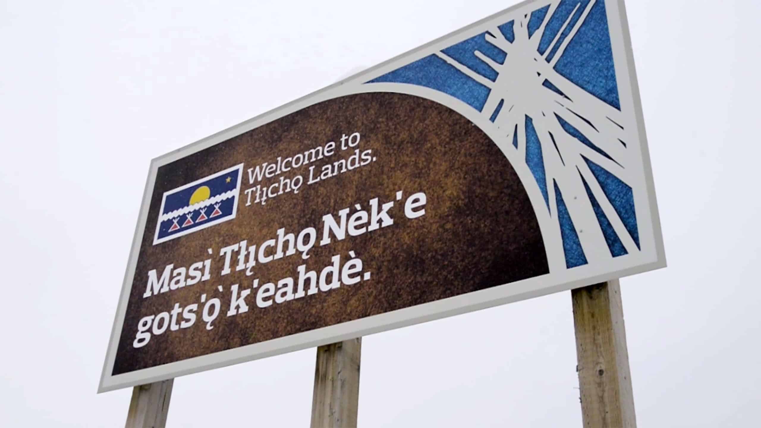 Road sign welcoming visitors to Tłı̨chǫ lands